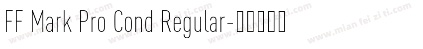 FF Mark Pro Cond Regular字体转换